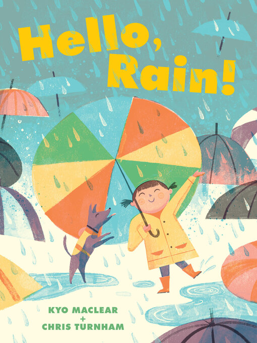 Title details for Hello, Rain! by Kyo Maclear - Wait list